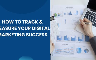 How to Track & Measure Your Digital Marketing Success