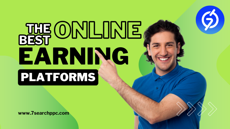 THE BEST ONLINE EARNING PLATFORMS