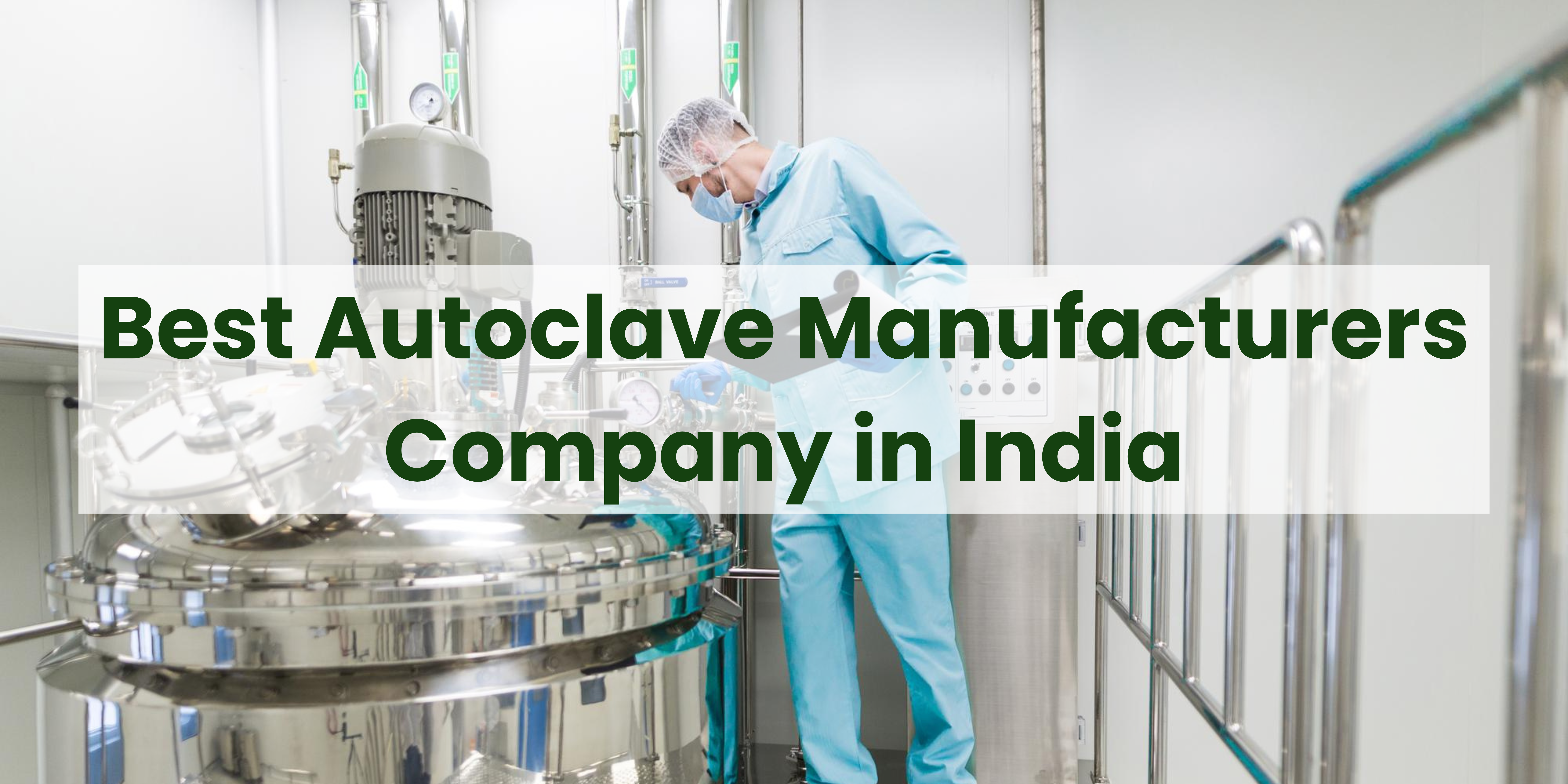 Best Autoclave Manufacturers Company in India